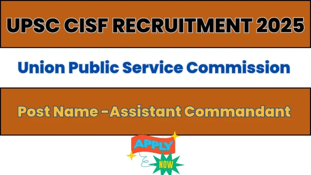 UPSC CISF Recruitment 2025